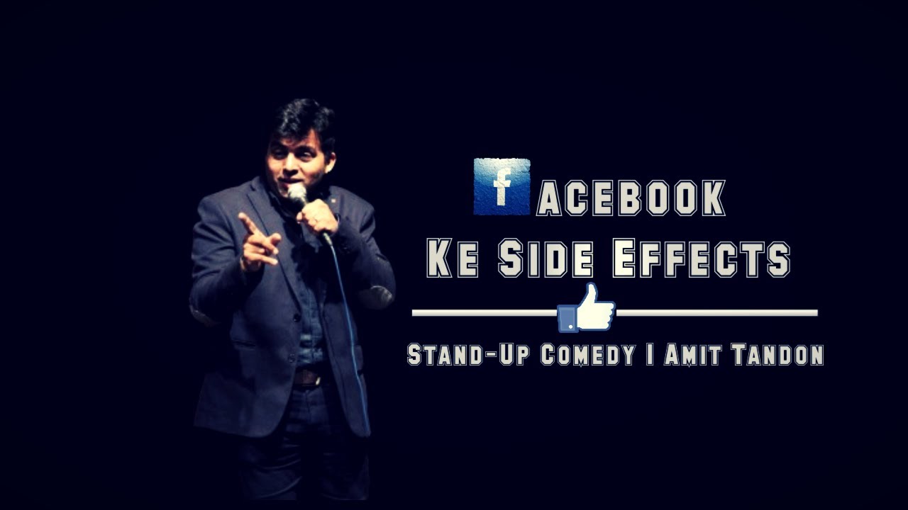Facebook Ke Side Effects - Stand Up Comedy by Amit Tandon