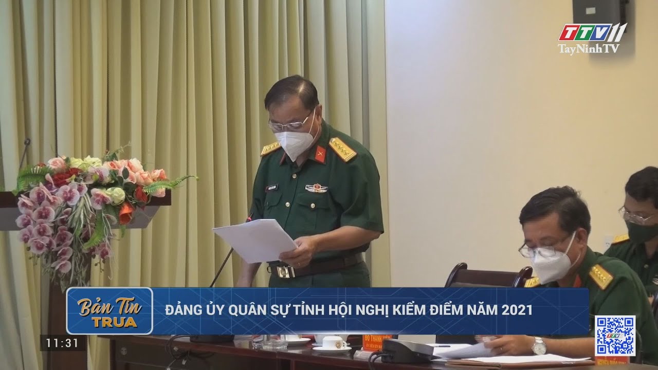 Đảng ủy Quân sự tỉnh hội nghị kiểm điểm năm 2021 | TayNinhTV