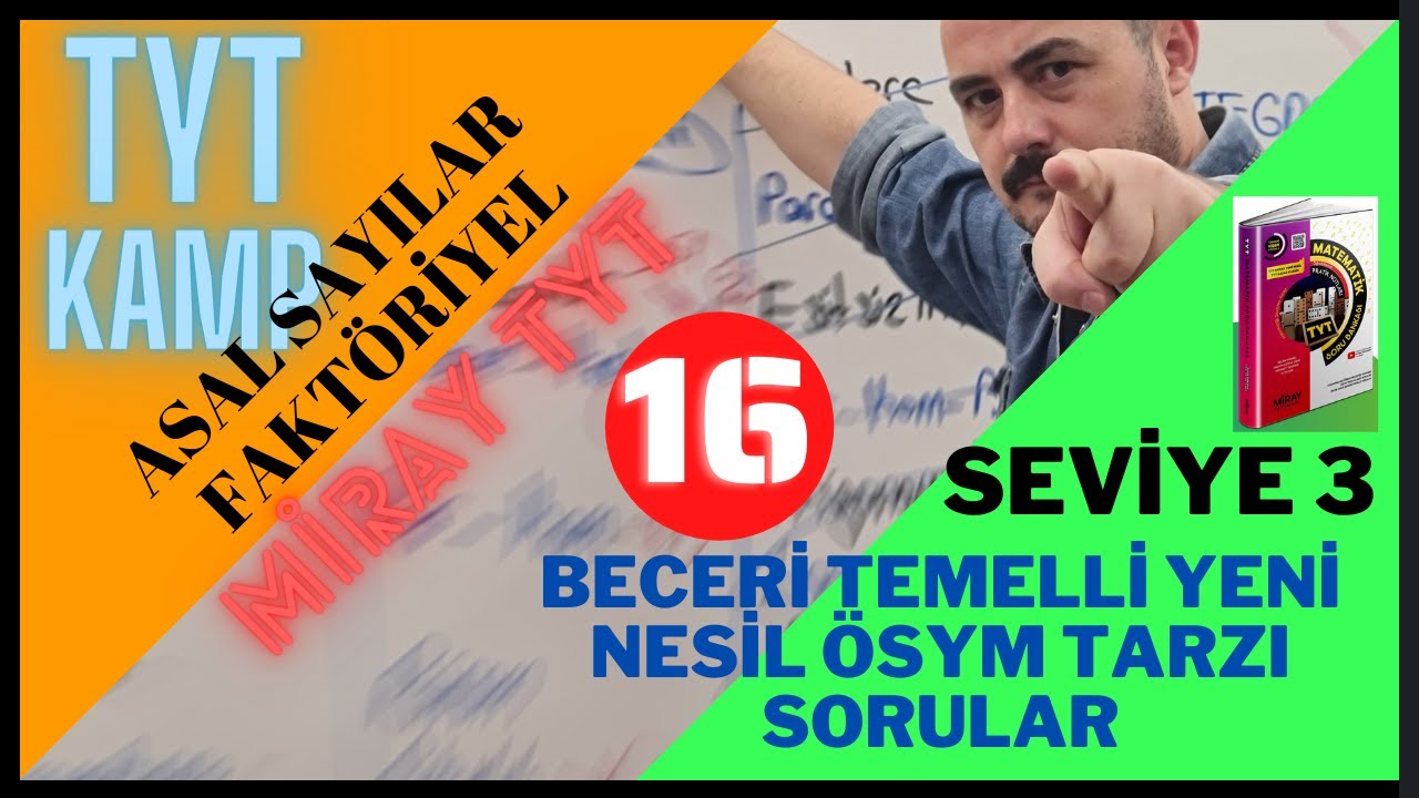 TYT KAMP -Asal Sayı Aralarında Asallık- Faktöriyel 4(Beceri Temelli Yeni Nesil Sorular) Miray TYT Ma