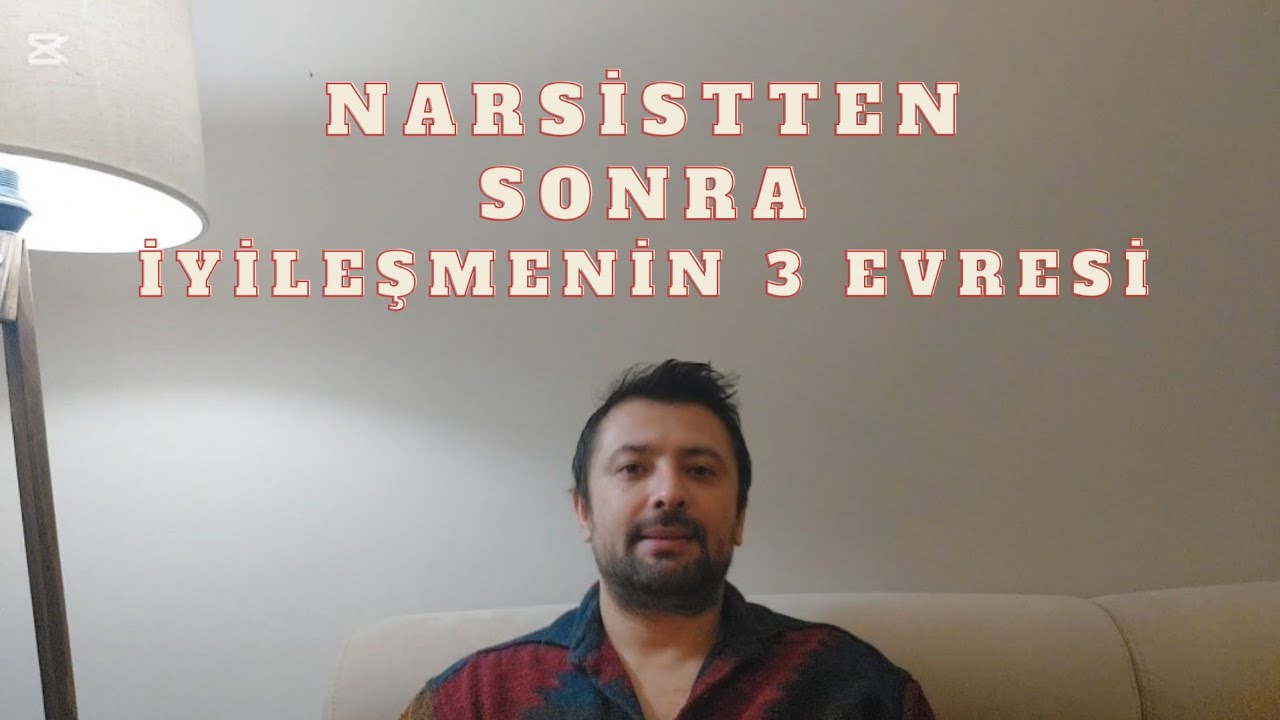 Narsistten Sonra İyileşmenin 3 Evresi