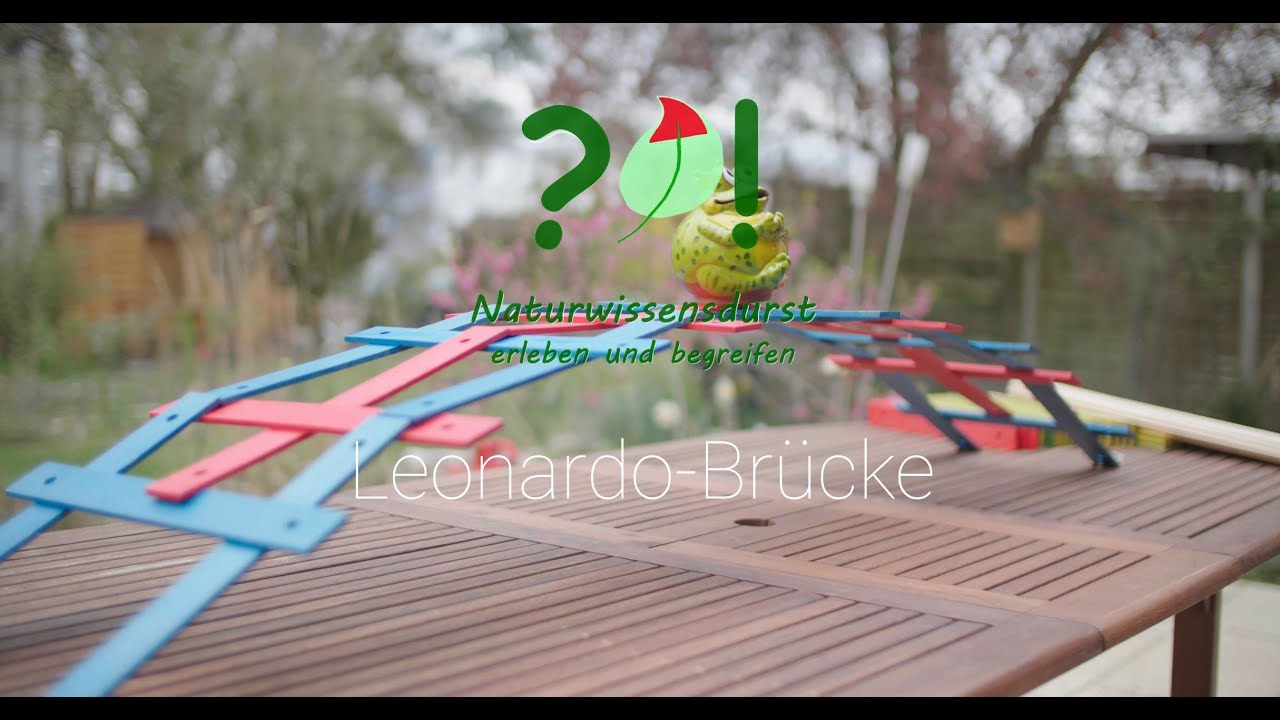 Leonardo-Brücke | Naturwissensdurst