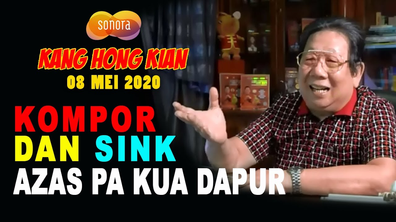 KOMPOR DAN SINK, AZAS PA KUA DAPUR - FENG SHUI KANG HONG KIAN 08 MEI 2020