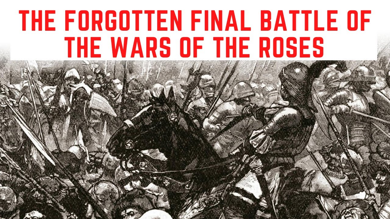 The FORGOTTEN Final Battle Of The Wars Of The Roses - The Battle Of Stoke Field