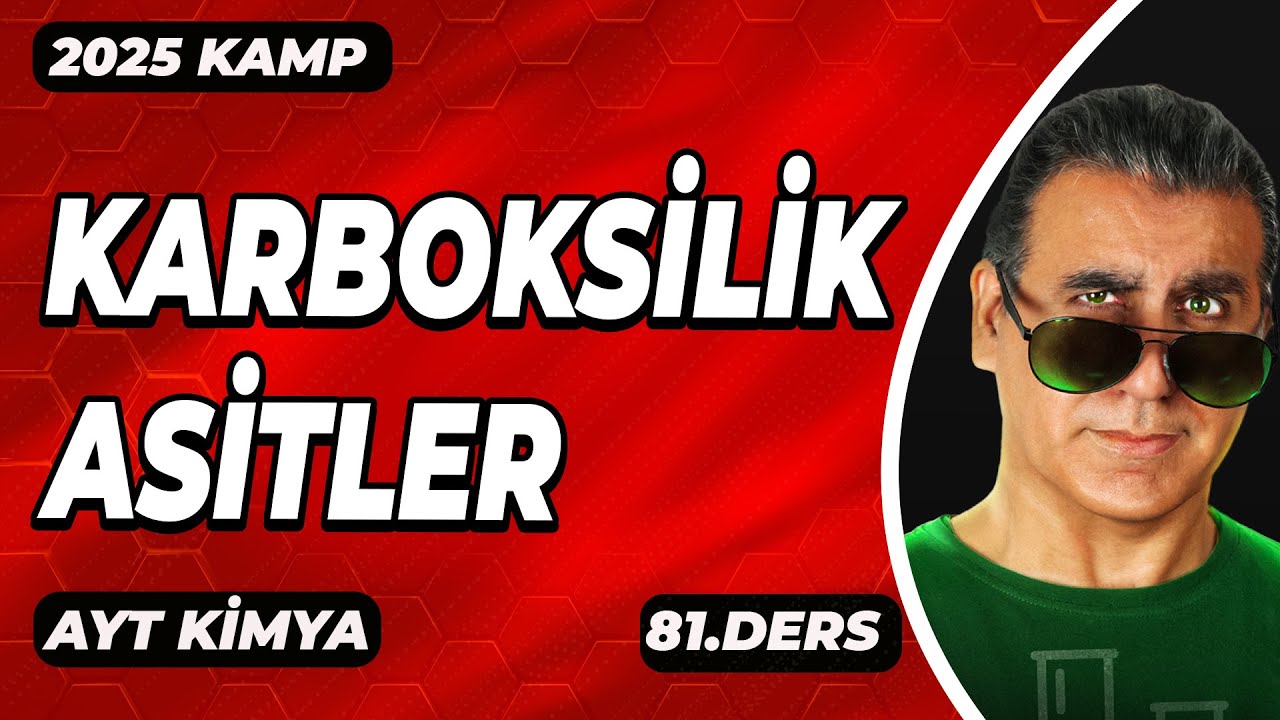 AYT KİMYA |  KARBOKSİLİK ASİTLER | 2025 | 81. DERS I #leventözdede