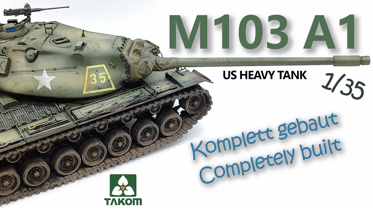 M103 A1 - US Heavy Tank - 1/35 - Takom