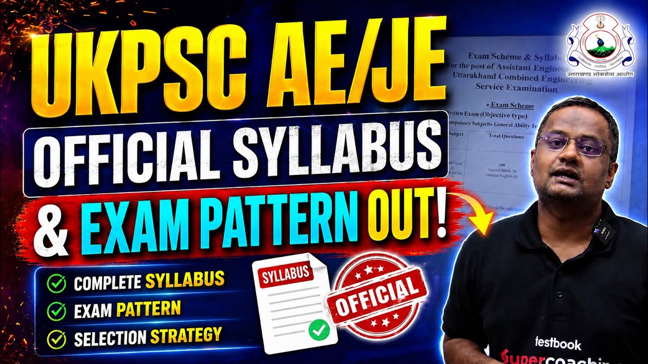 UKPSC JE Vacancy 2026 | UKPSC AE/JE Official Syllabus & Exam Pattern Out! | UKPSC JE Latest Update