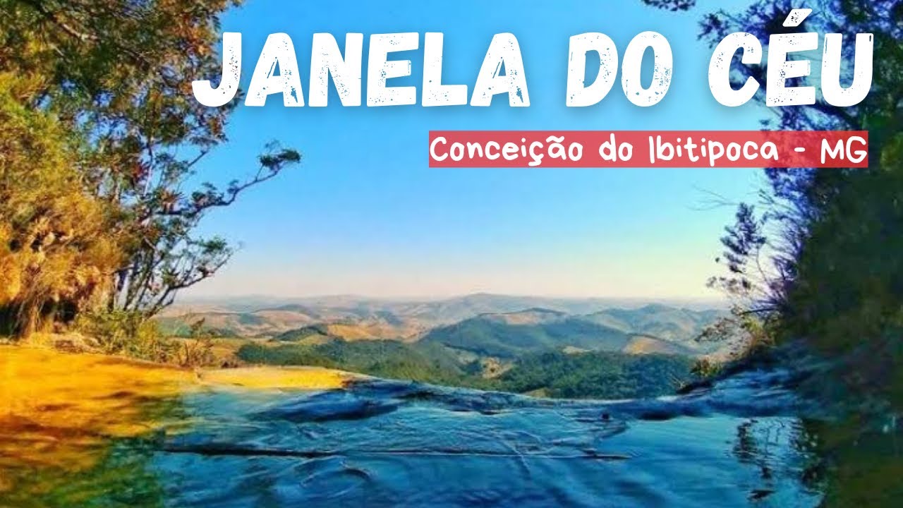 JANELA DO C&Eacute;U | Roteiro de 2 Dias por CONCEI&Ccedil;&Atilde;O DO IBITIPOCA