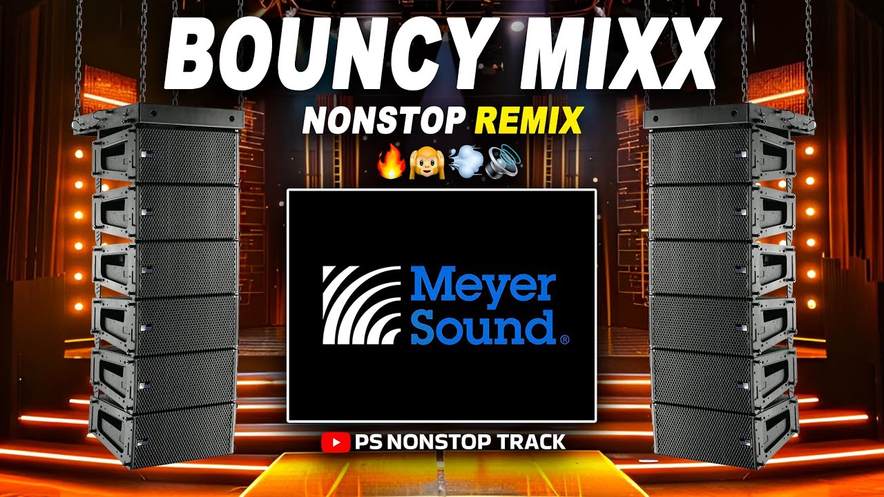BOUNCY MIXX TRACK | TRENDING DJ SONG MEYER SOUND | NONSTOP DJ SONG | TOP DJ SONG