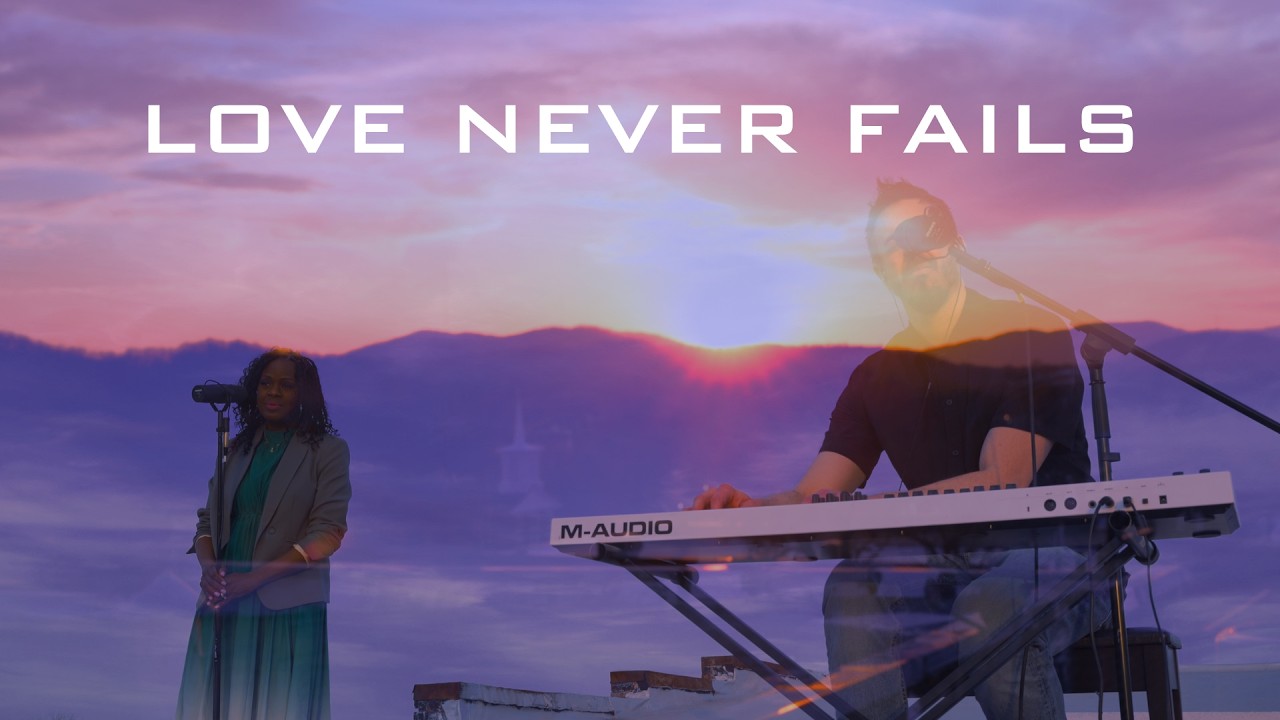 Love Never Fails - Seth & Nirva
