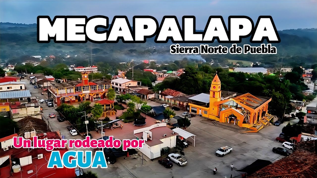 MECAPALAPA, ASÍ ES LA VIDA EN UN PUEBLO DE LA SIERRA NORTE DE PUEBLA🔴 Un lugar rodeado por agua 4K
