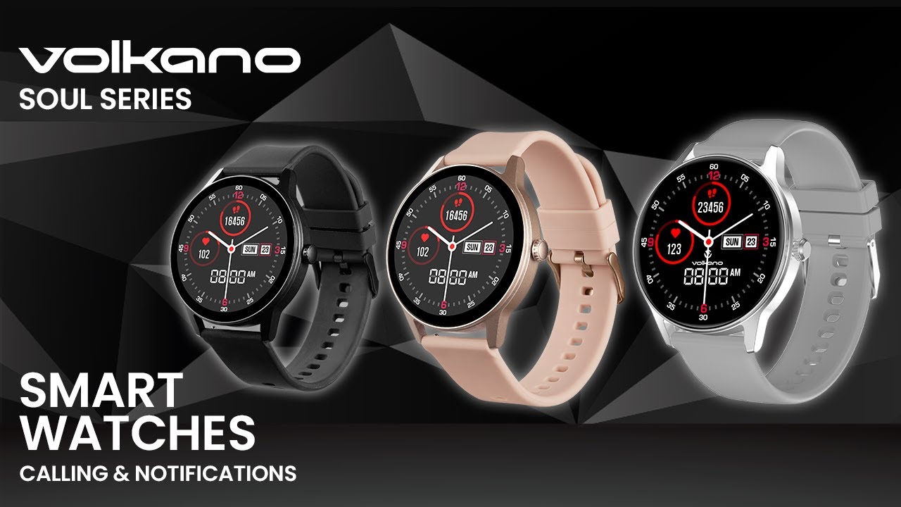 Smart Watches | Soul Series | Volkano