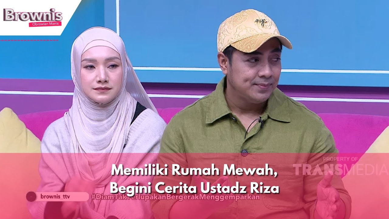 Memiliki Rumah Mewah, Begini Cerita Ustadz Riza | BROWNIS (13/03/24) P1
