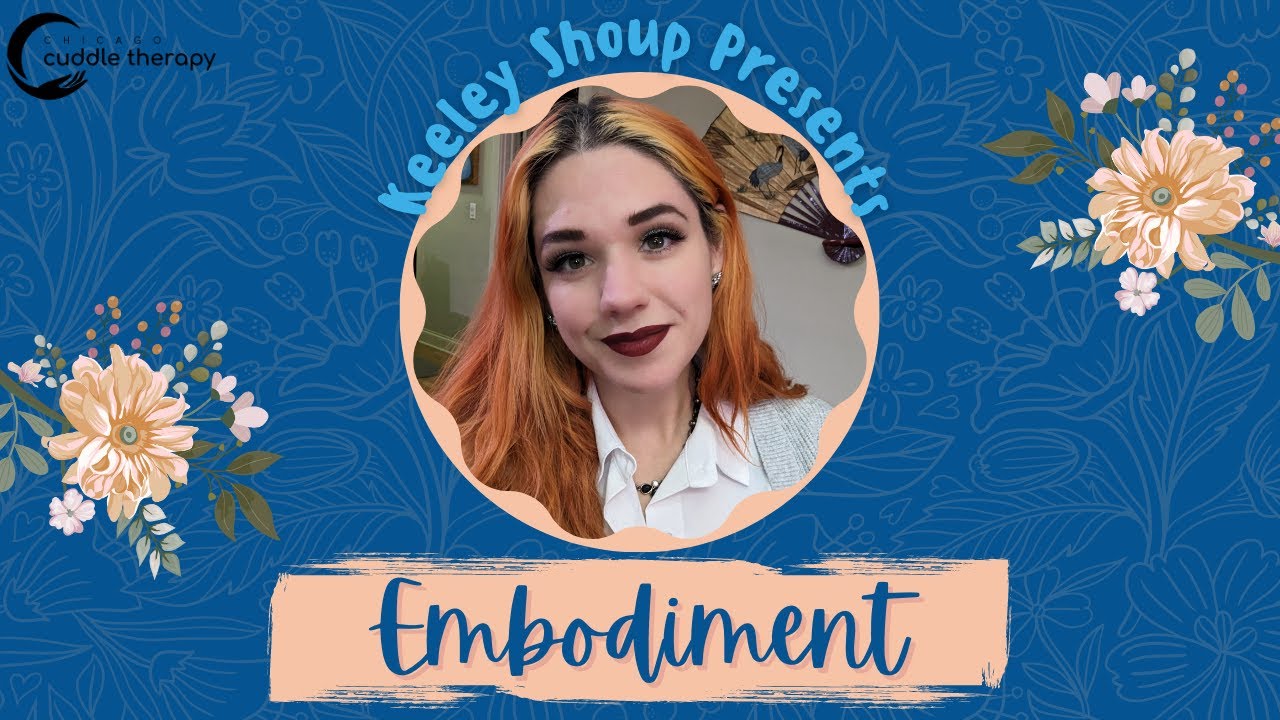 Embodiment: Defined and Explained by Keeley Shoup