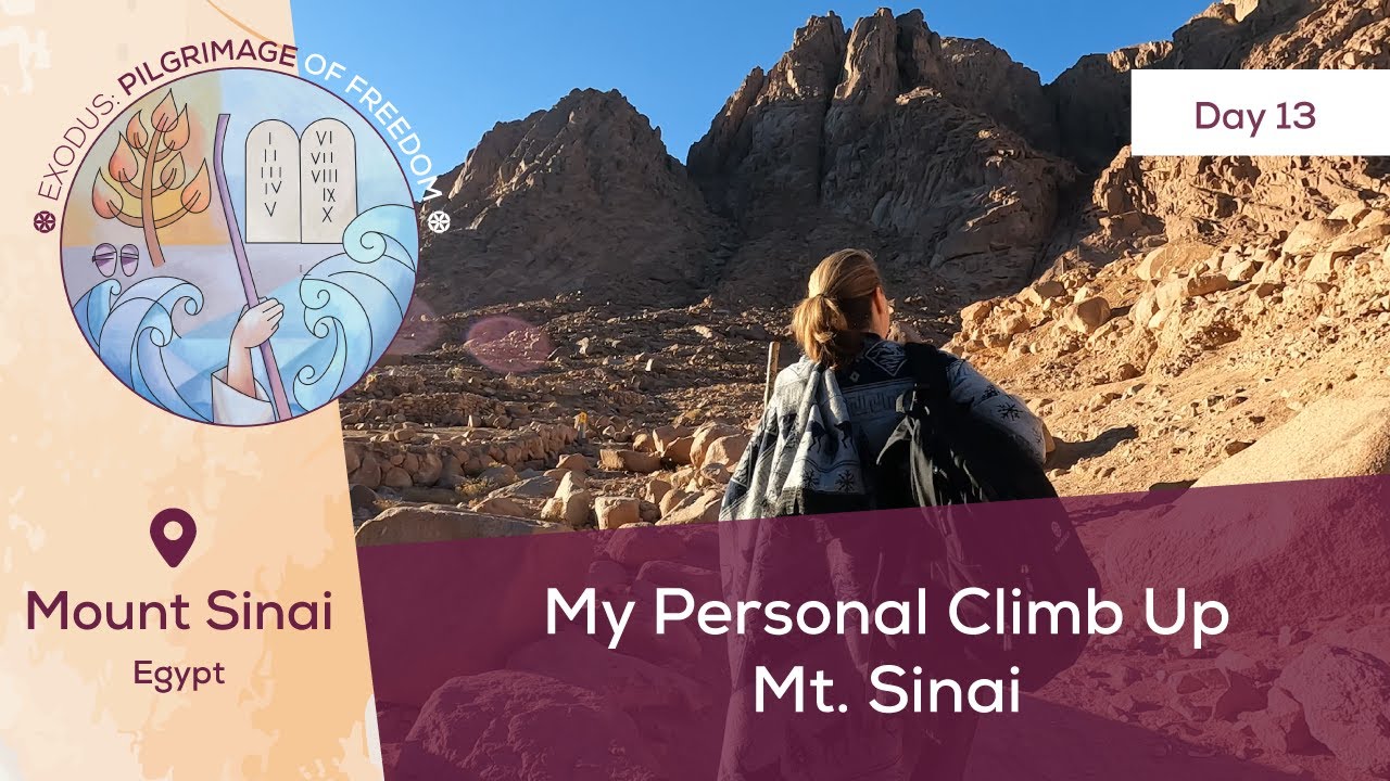 Day 13: My Personal Climb Up Mt. Sinai 📍 Mount Sinai | Exodus: Pilgrimage of Freedom | Magdala