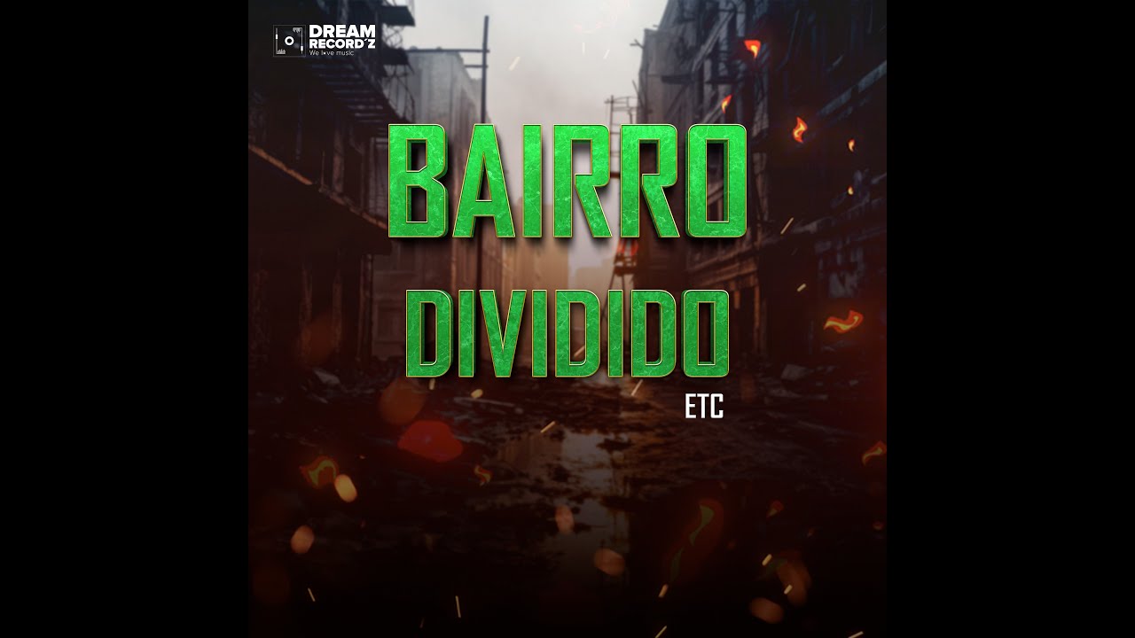 Etc Wtg-Bairro Dividido (Drill)