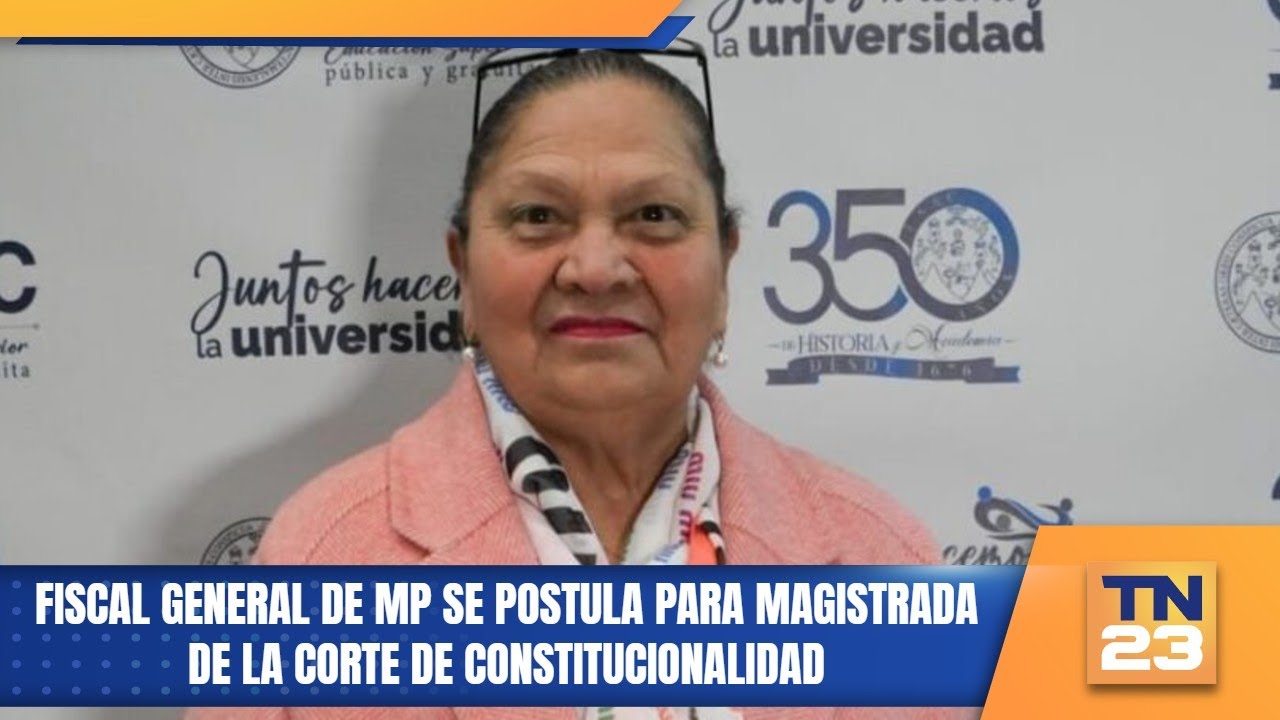 Fiscal General de MP se postula para magistrada de la Corte de Constitucionalidad