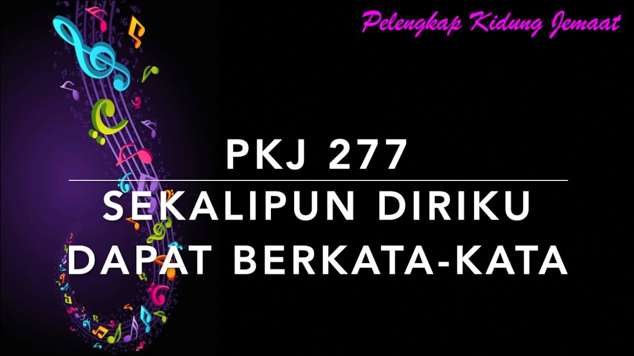 PKJ 277 Sekalipun Diriku Dapat Berkata-kata - Pelengkap Kidung Jemaat