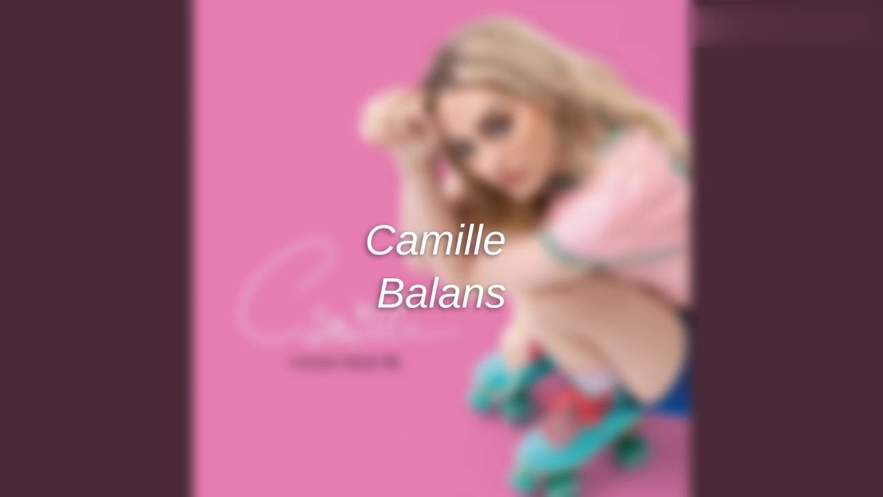 Camille | Balans (Lyrics)