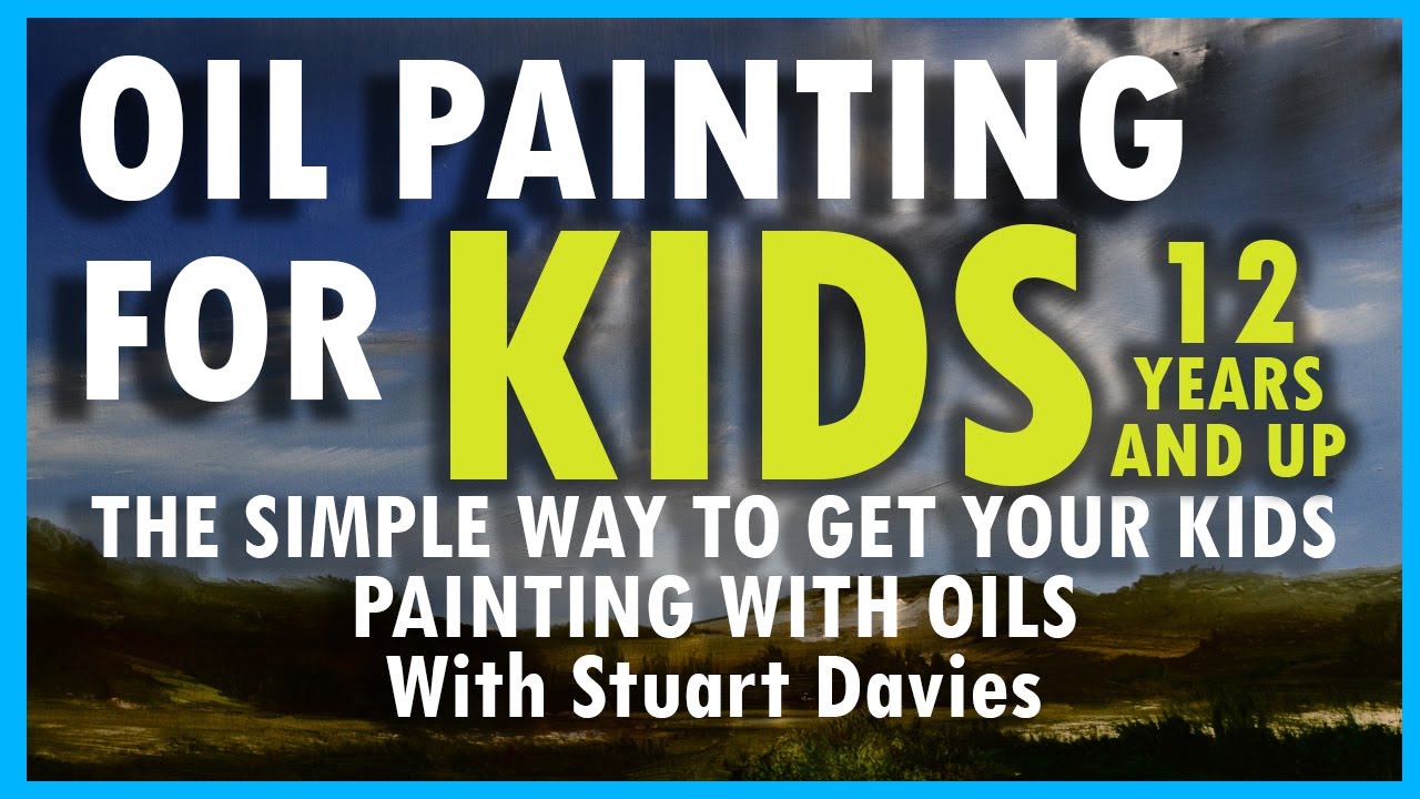 Oil painting for Kids - 12 Years and up.