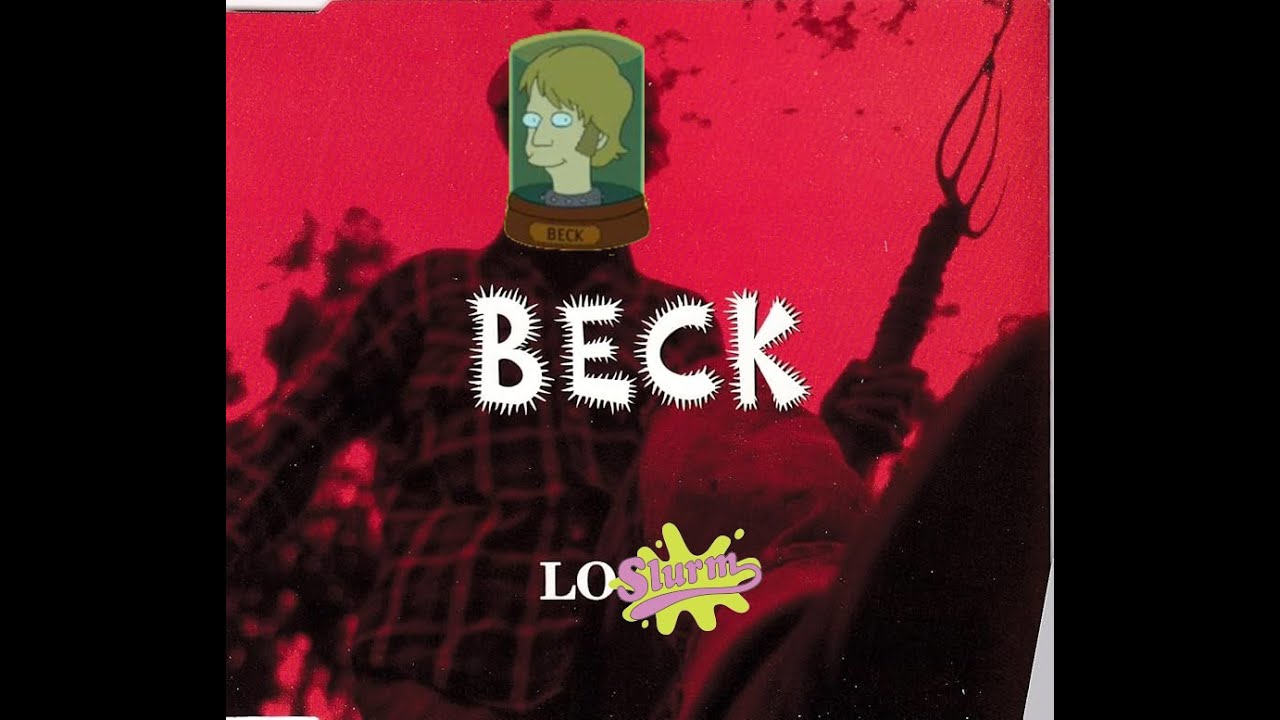 Slurmcore - Beck - Loser
