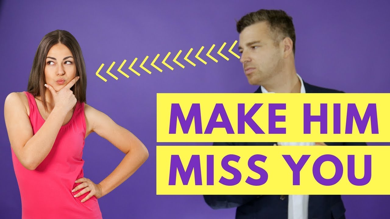 3 Powerful Ways to Make A Man Miss You Like Crazy And Pay More Attention To You