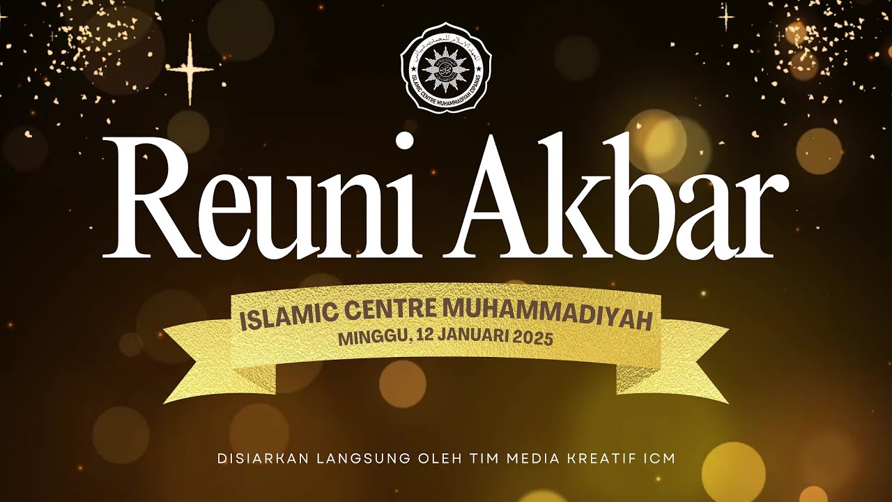LIVE REUNI AKBAR | ISLAMIC CENTRE MUHAMMADIYAH CIPANAS