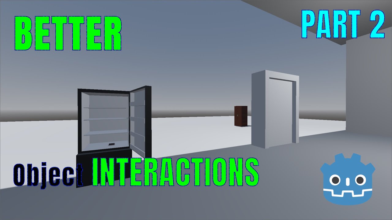 How to make a BETTER Object INTERACTION SYSTEM in Godot 3D PART 2