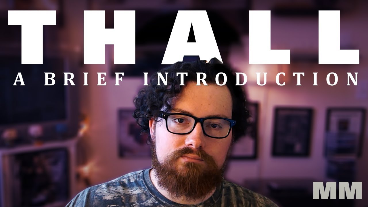 THALL: A Brief Introduction | Episode 1