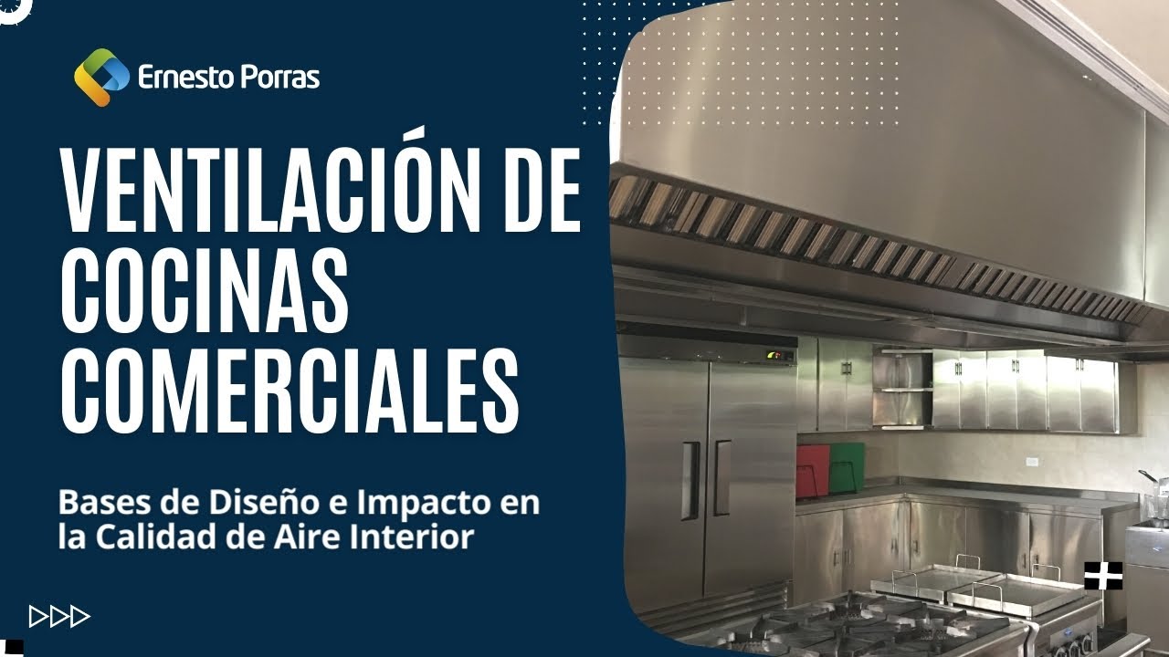 Ventilación de Cocinas Comerciales: Diseño y Calidad del Aire Interior