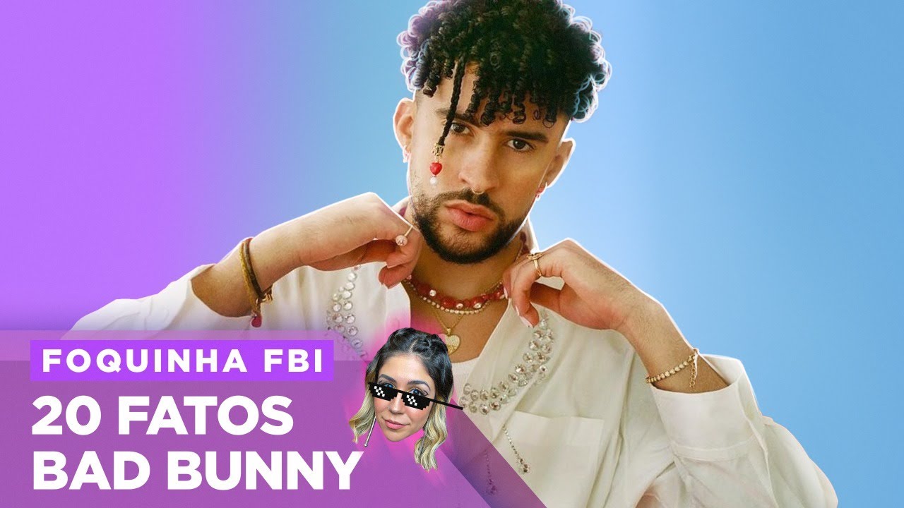 BAD BUNNY: ANTES DA FAMA, NAMORO, CARREIRA DE ATOR, CURIOSIDADES INUSITADAS | Foquinha FBI