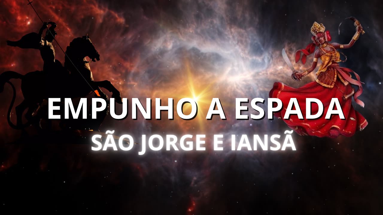 Empunho a Espada - São Jorge - IANSÃ - 432hz - (Música de Força, Cura e Proteção Divina)