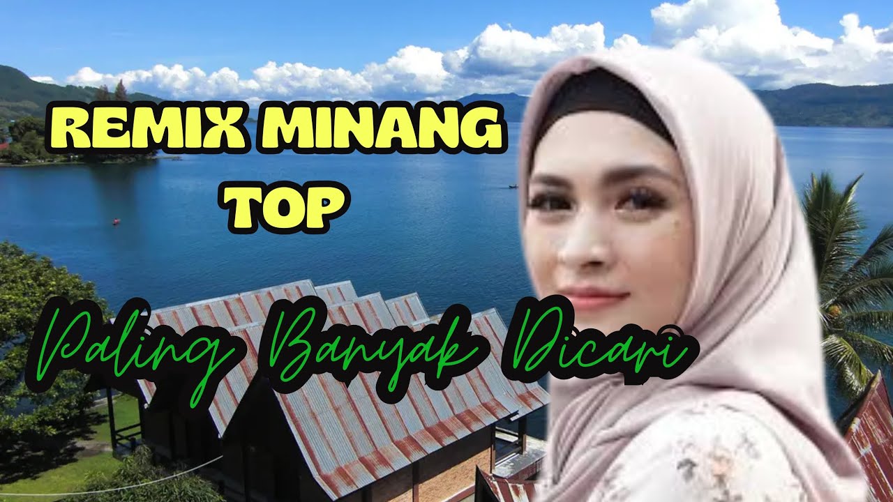 remix #laguminangtrending  paling banyak dicari