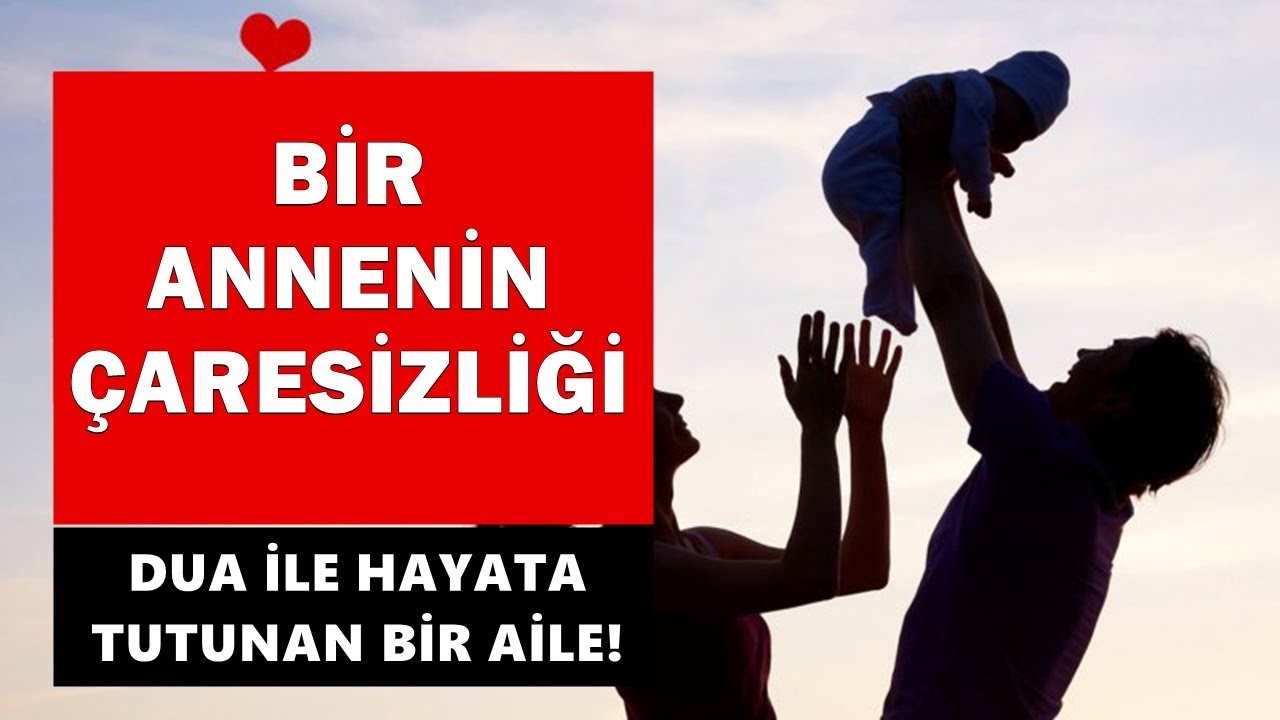 MUHTEŞEM İBRETLİK HİKAYE Dua İle Hayata Tutunan Çaresiz Anne | Can Demiryel