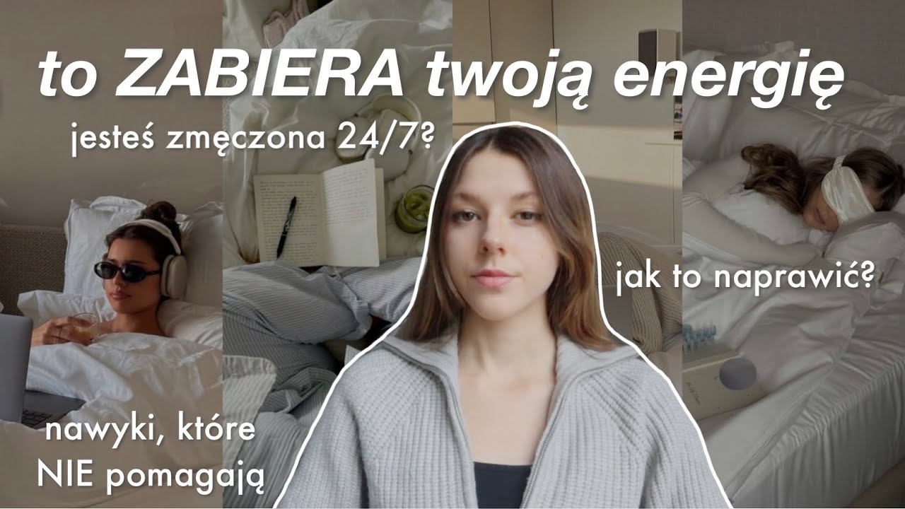 te nawyki zabierają ci energię (i nawet o tym nie wiesz)