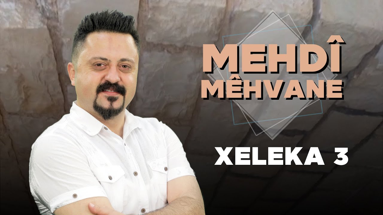 Mehdî Mêhvane - Hacî  | مەهدی مێهڤانە - حاجی