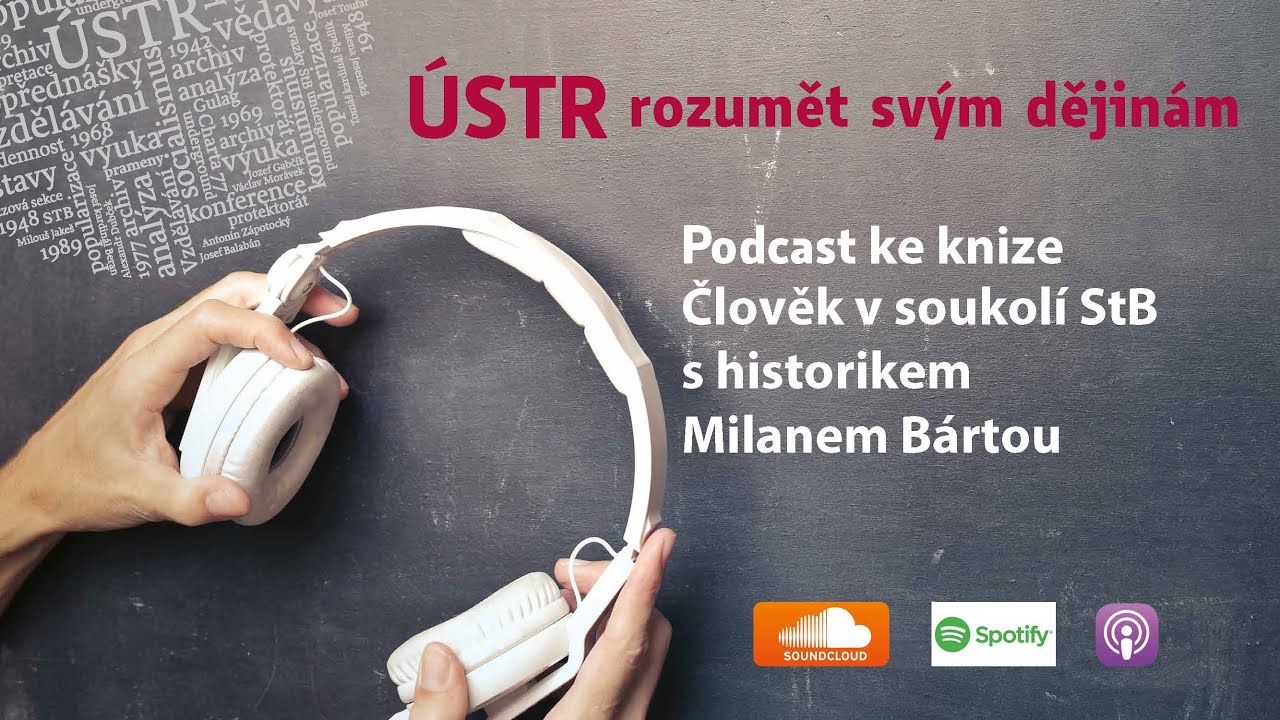 ÚSTR Podcast ke knize Člověk v soukolí StB s historikem Milanem Bártou