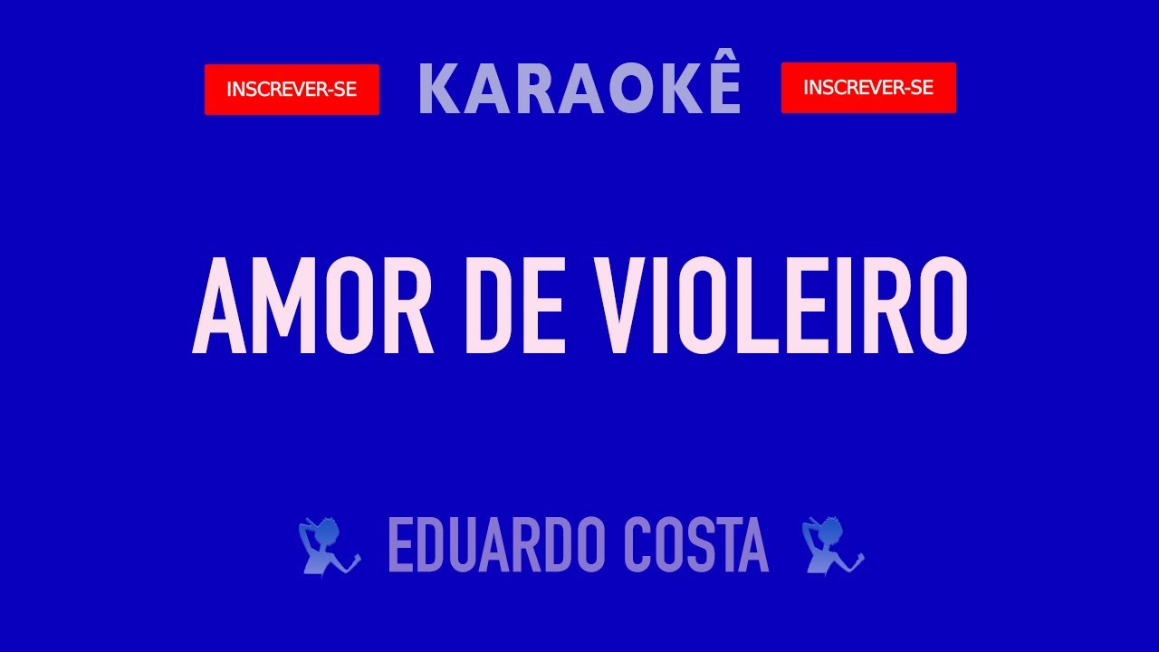 Amor de violeiro Eduardo Costa (Karaokê)