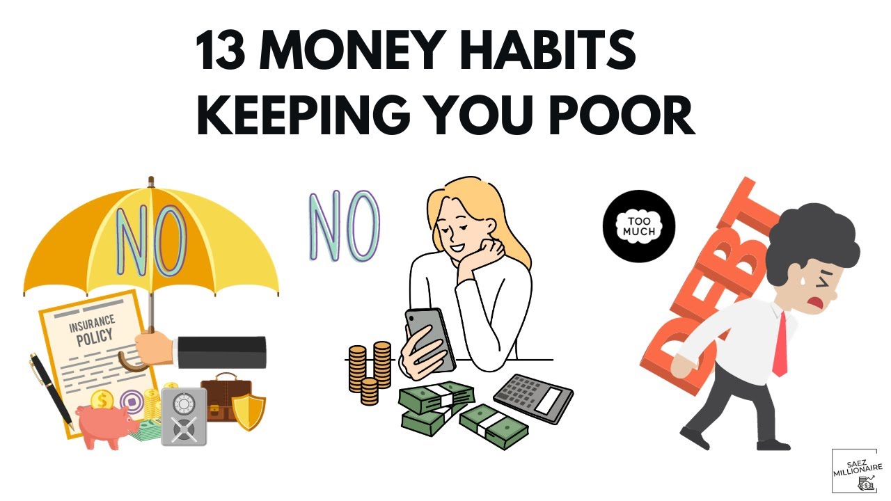 13 Money Habits Keeping You Poor (How To Break These Habits And Improve Your Finances)