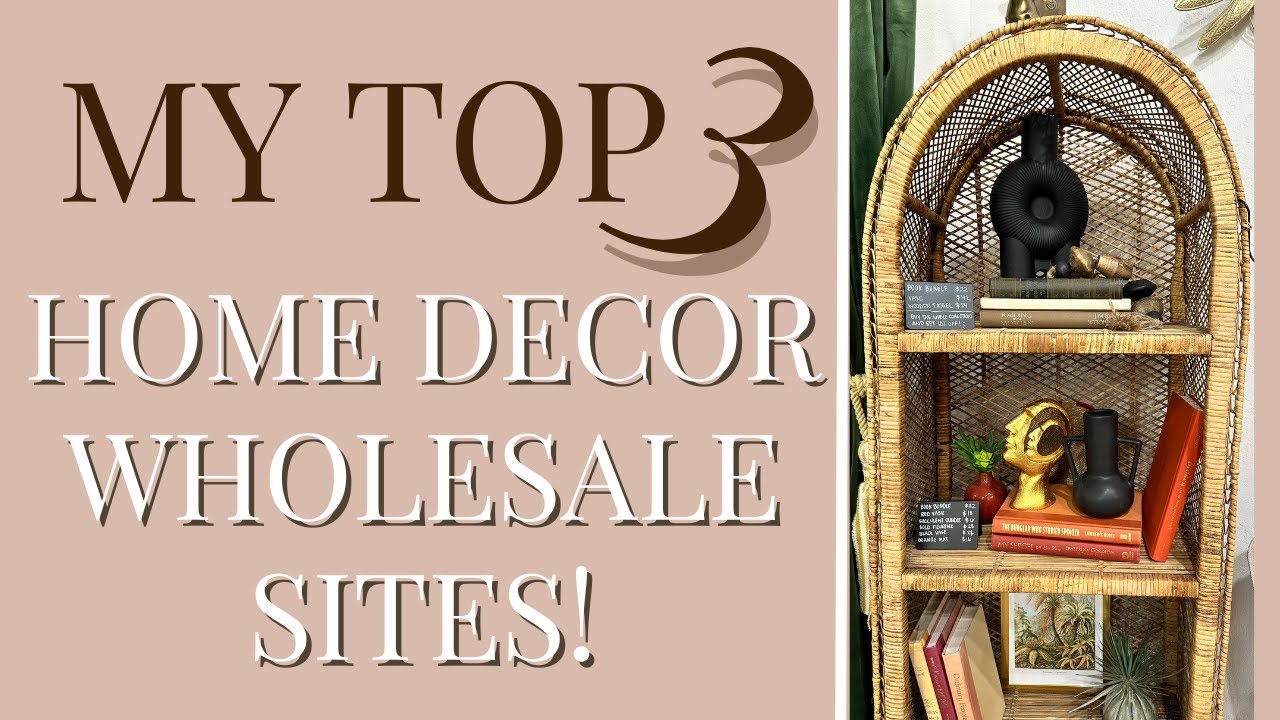 My honest review of the My Top  3 Wholesale Home decor&nbsp;sites