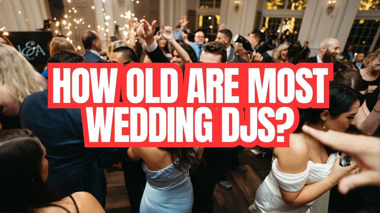 How old are most wedding DJs?