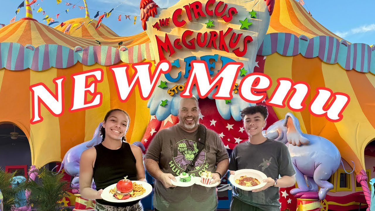 Circus McGurkus New Menu at  Universal Studios Islands of Adventure