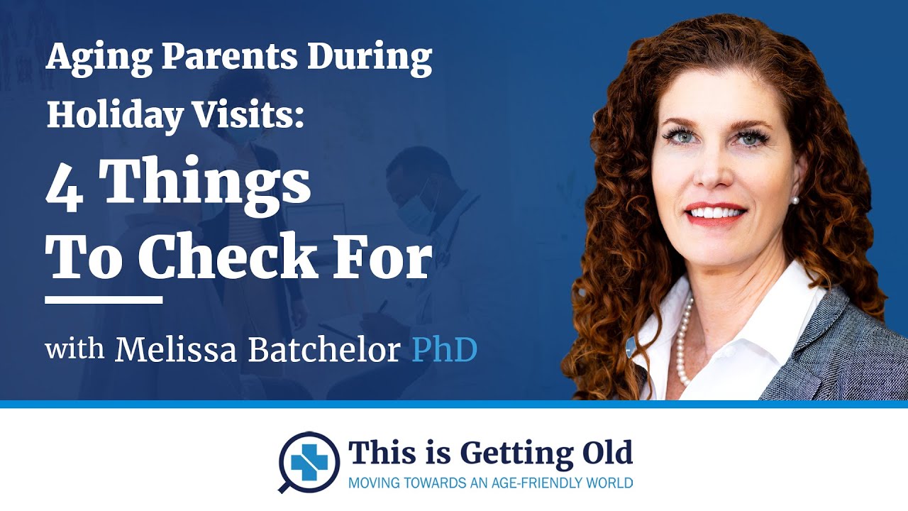 Aging Parents During Holiday Visits: 4 Things to Check