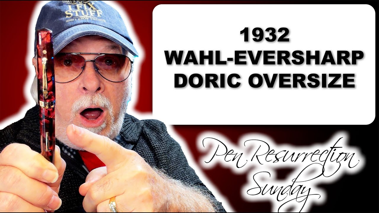 Pen Resurrection Sunday Ep 148 1932 Wahl-Eversharp DORIC Oversize