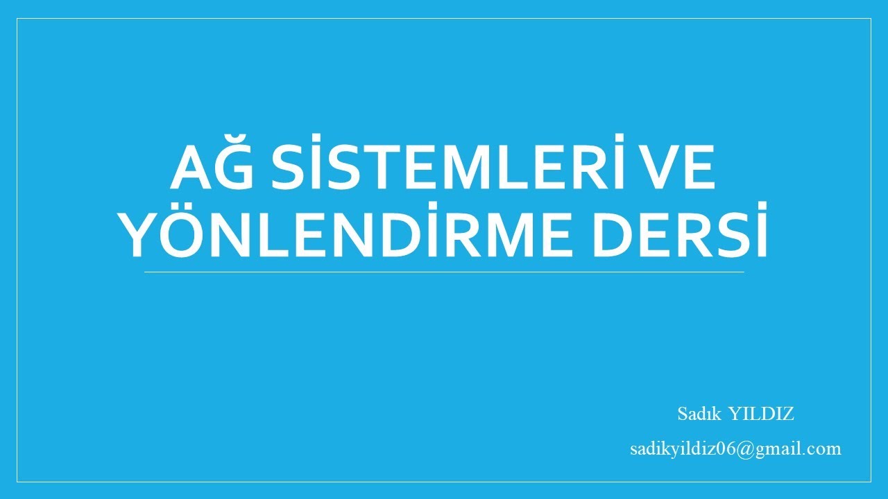 1. Ağ Yapıları - (Ağ Sistemleri ve Yönlendirme Dersi)