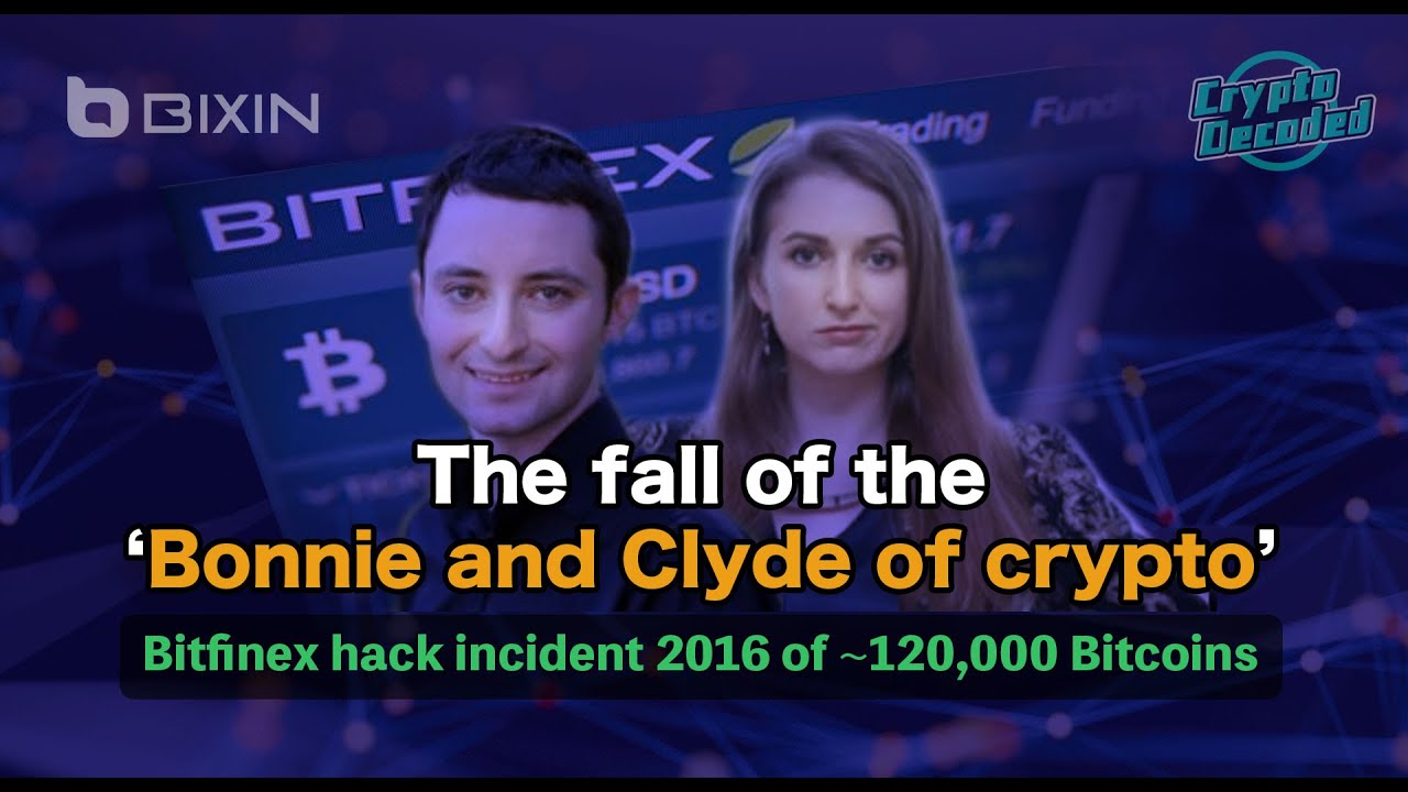 The fall of the &lsquo;Bonnie and Clyde of crypto&rsquo; - Bitfinex hack incident 2016 of ~120,000 Bitcoins