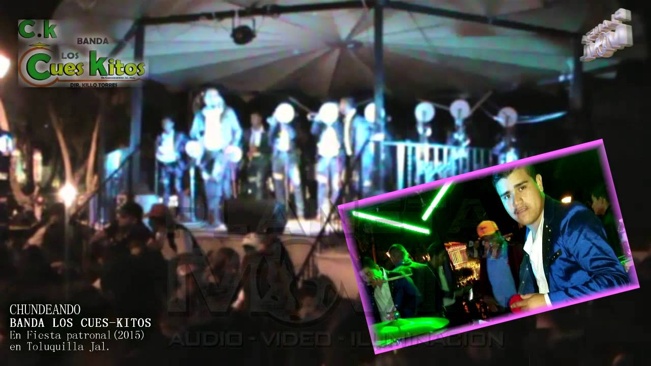 Banda LOS CUES-KITOS - 3311537713 Sonecito ((CHUNDEANDO))