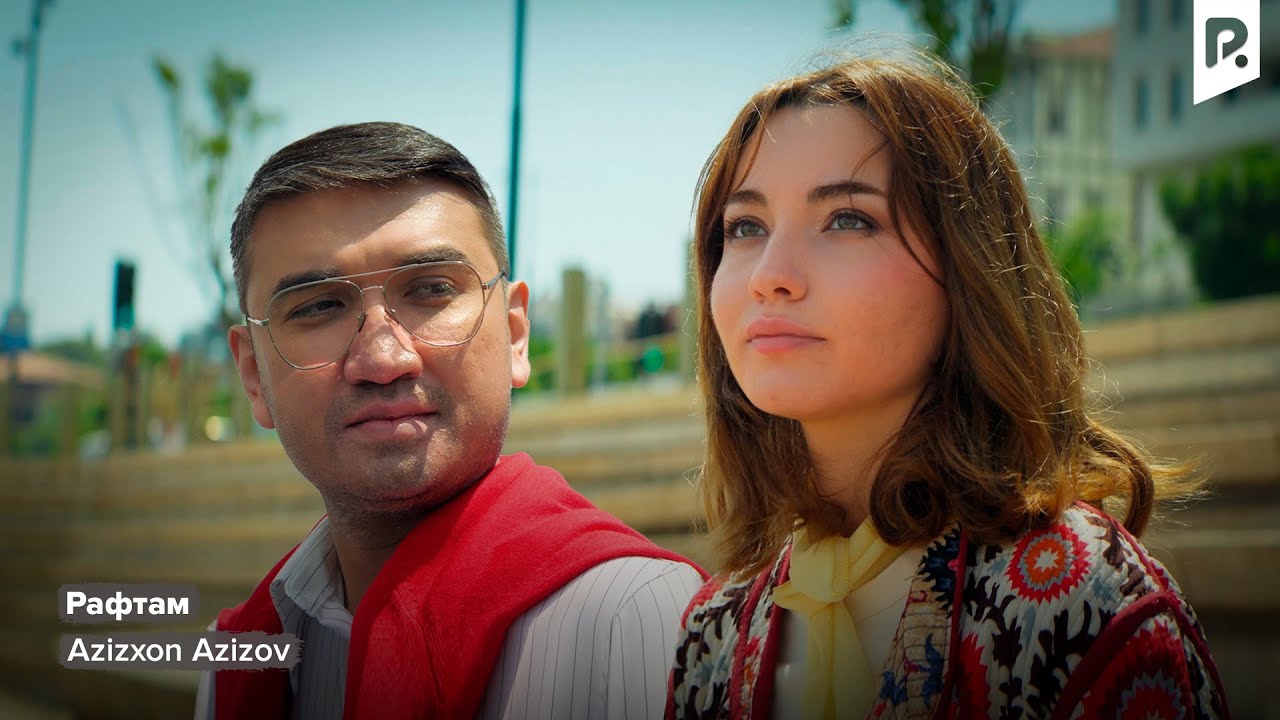 Azizxon Azizov | Азизхон Азизов - Рафтам