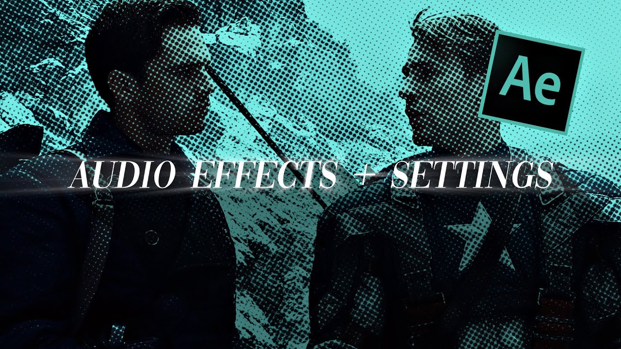 audio effects + settings | after effects tutorial