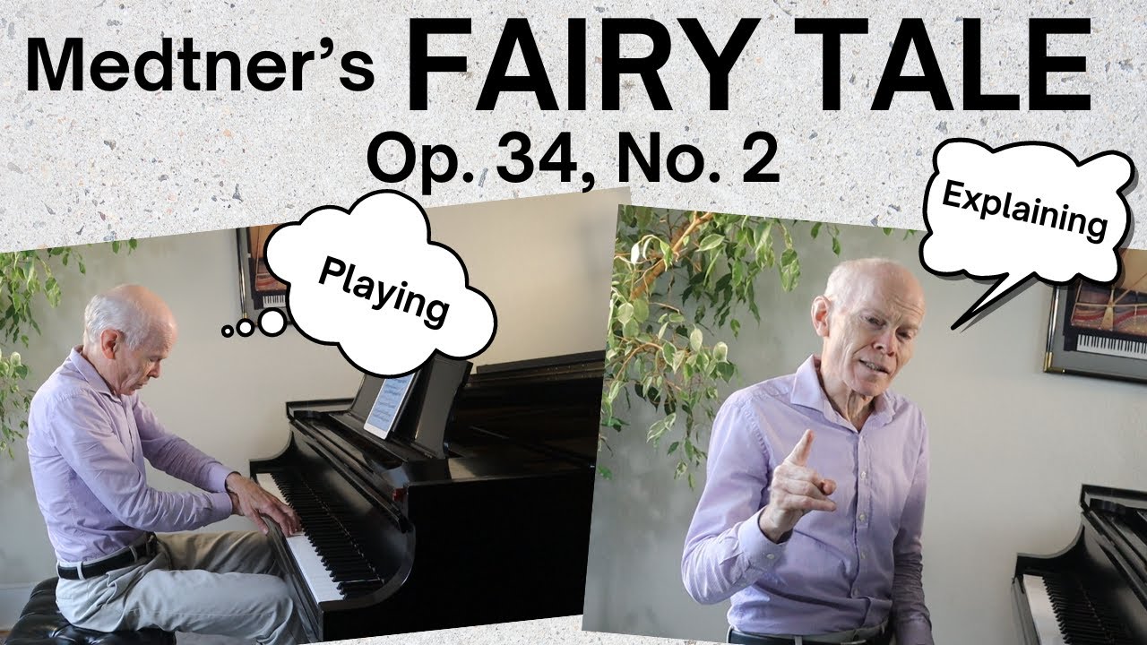 FAIRY TALE by Nikolai Medtner  (Op 34, No 2) Pianist Dr. Duane Hulbert plays and explains!