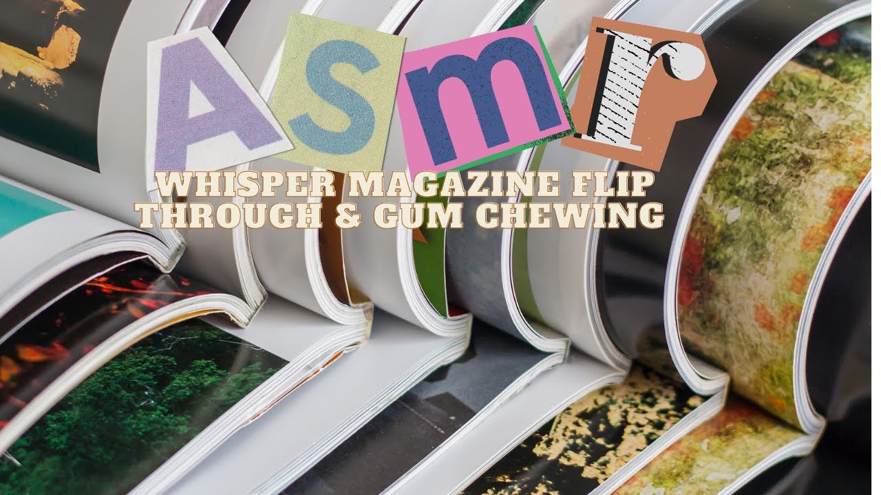 ASMR Magazine Flip Through (Whispers and Gum chewing)